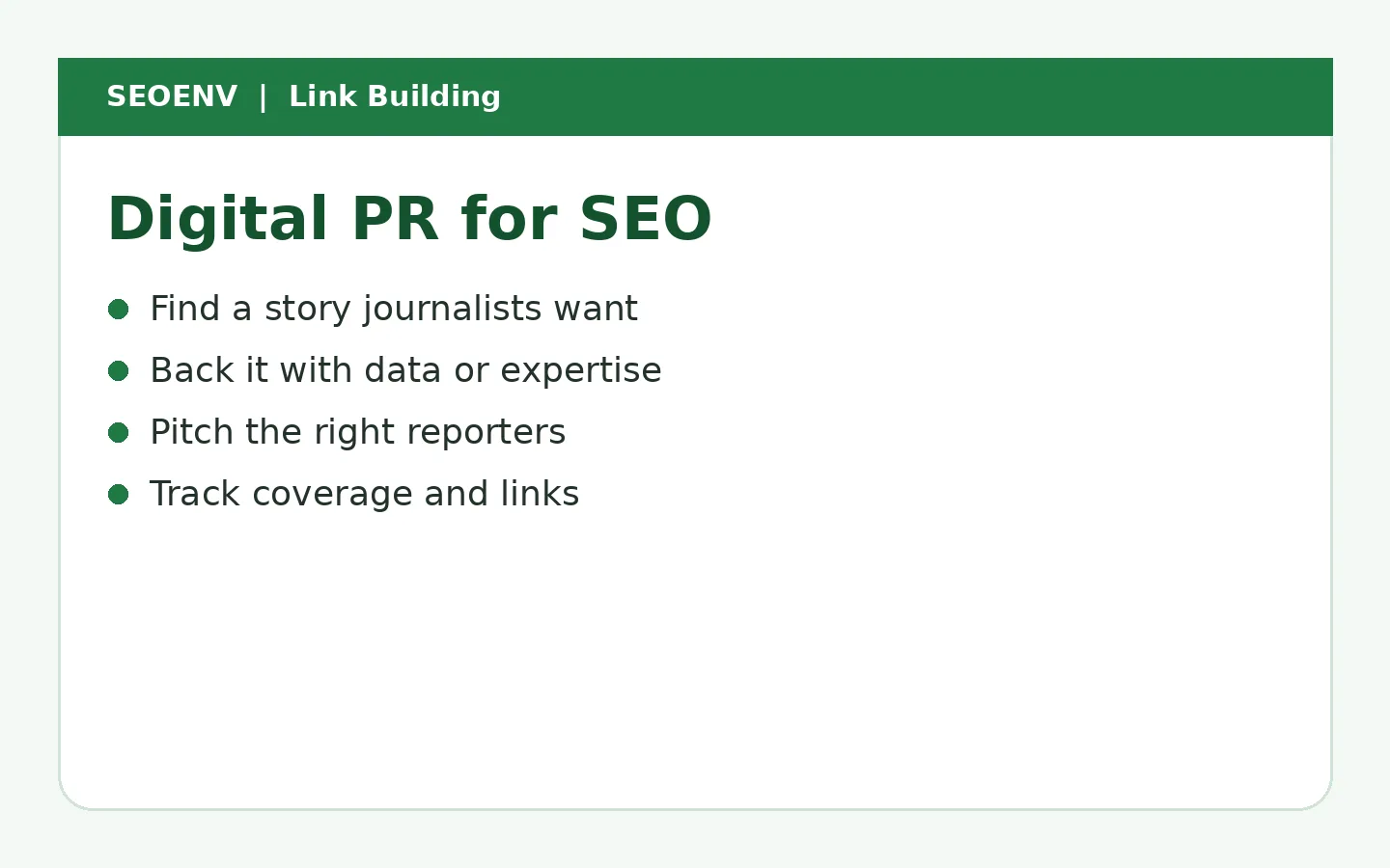 Digital PR for SEO in four steps: find a story journalists want, back it with data or expertise, pitch the right reporters and track coverage and links