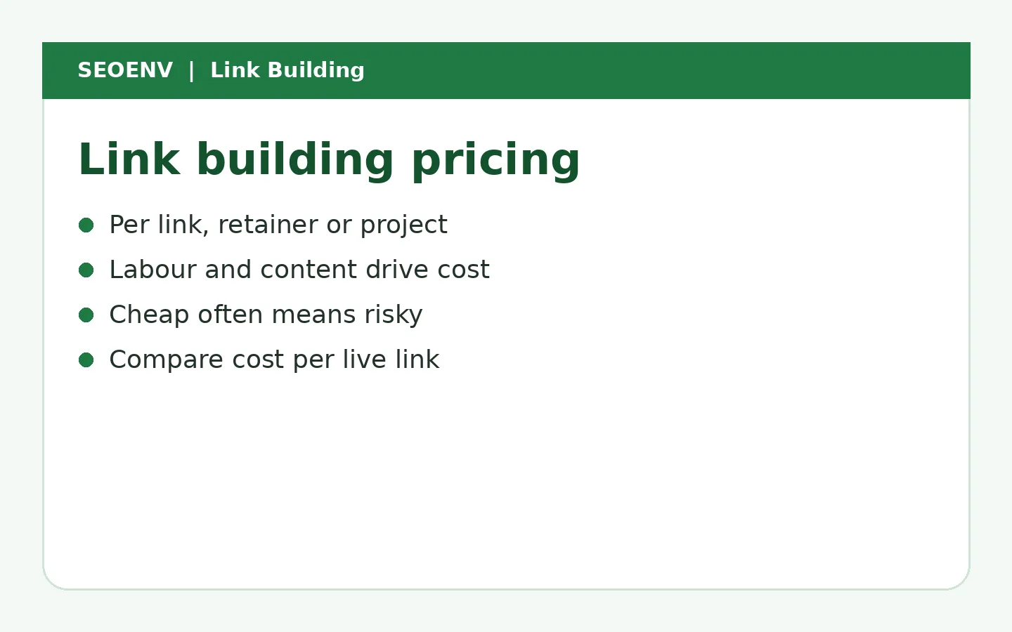 Link building pricing: per link, retainer or project models, labour and content drive cost, cheap often means risky, and compare cost per live link
